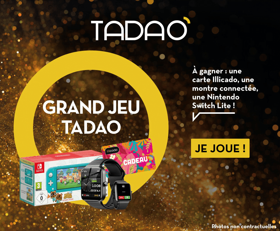 Grand jeu Tadao A gagner une Nintendo Switch Lite une Montre connectee et une Carte Illicado